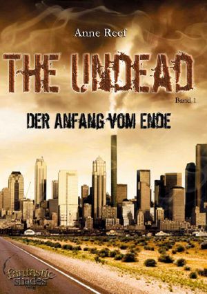 [The Undead 01] • Der Anfang vom Ende